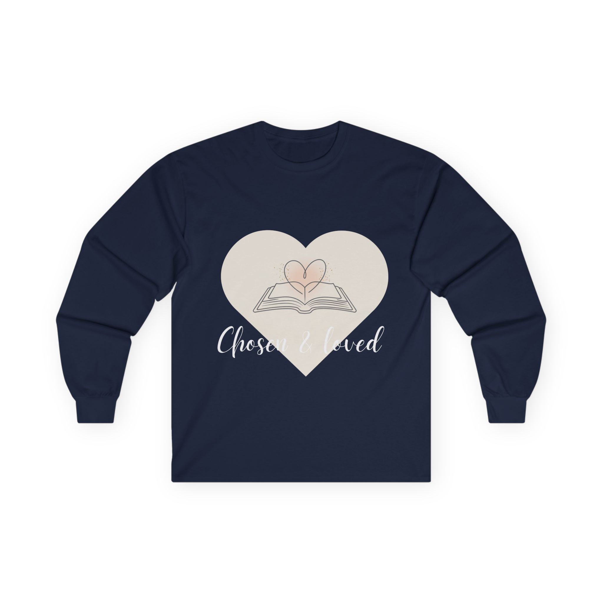 Chosen & Loved Long Sleeve Tee, Inspirational Shirt, Faith-Based Apparel, Mother's Day Gift, Heartwarming Gift, Everyday Wear - Dark Colors