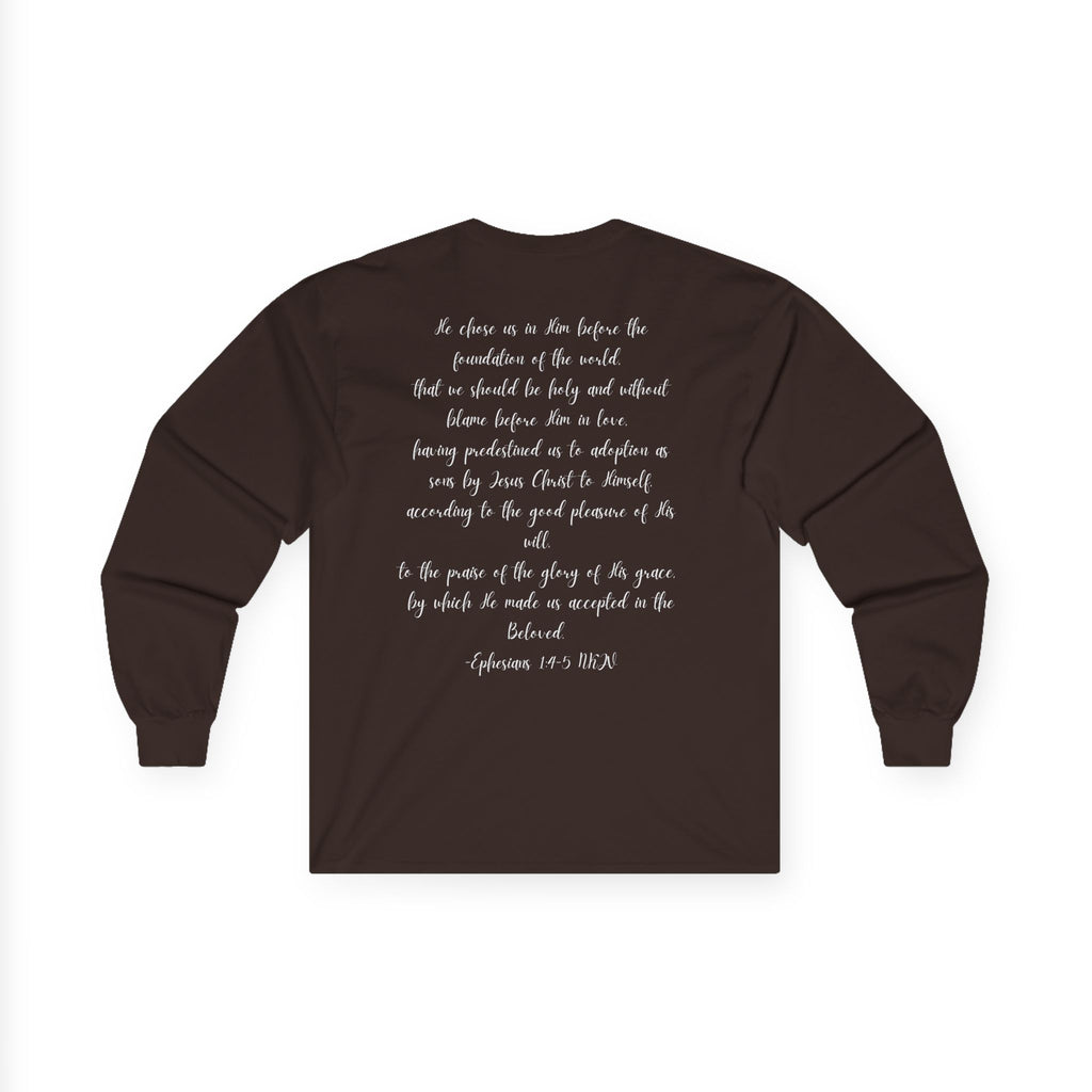 Chosen & Loved Long Sleeve Tee, Inspirational Shirt, Faith-Based Apparel, Mother's Day Gift, Heartwarming Gift, Everyday Wear - Dark Colors