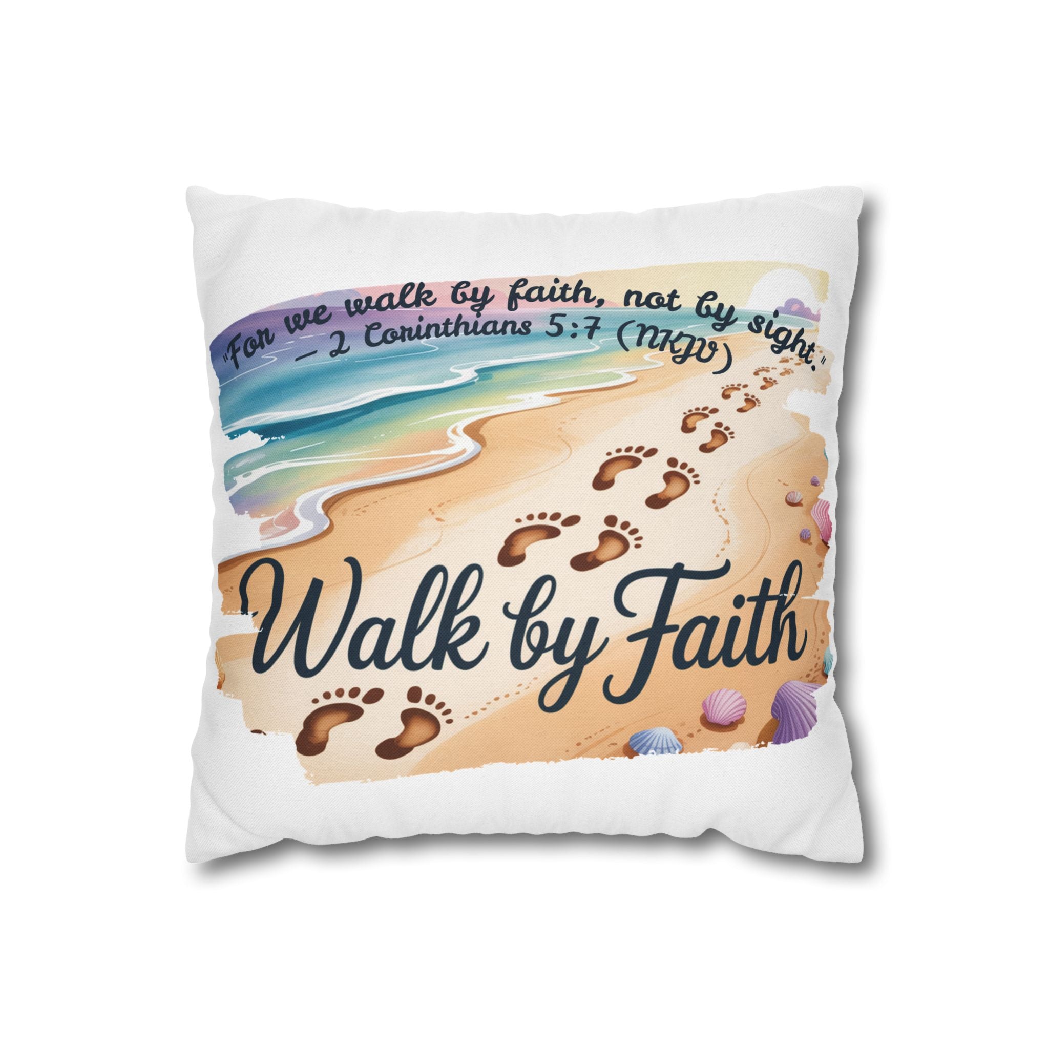 Walk by Faith-Inspirational Beach Pillowcase, Decorative Pillow Cover, Home Decor, Gift for Believers, Inspirational Room Accent