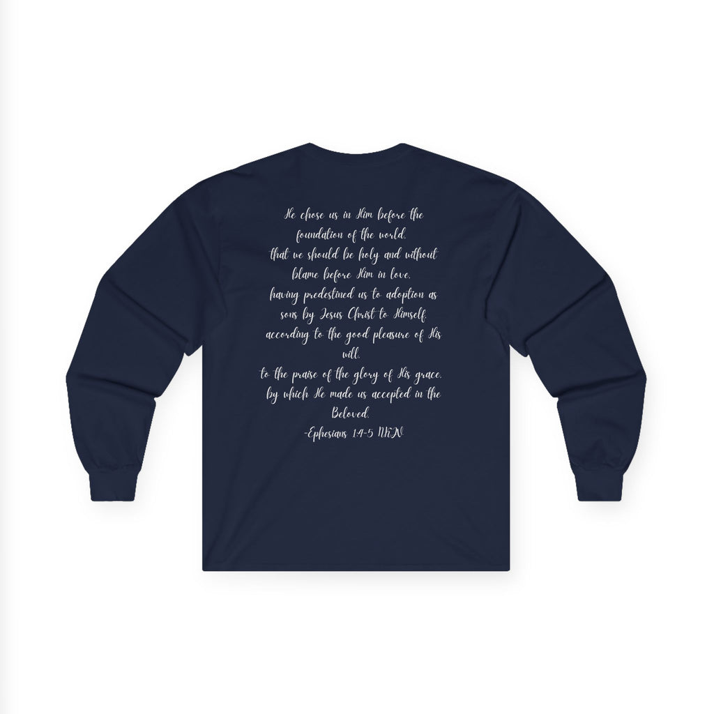 Chosen & Loved Long Sleeve Tee, Inspirational Shirt, Faith-Based Apparel, Mother's Day Gift, Heartwarming Gift, Everyday Wear - Dark Colors