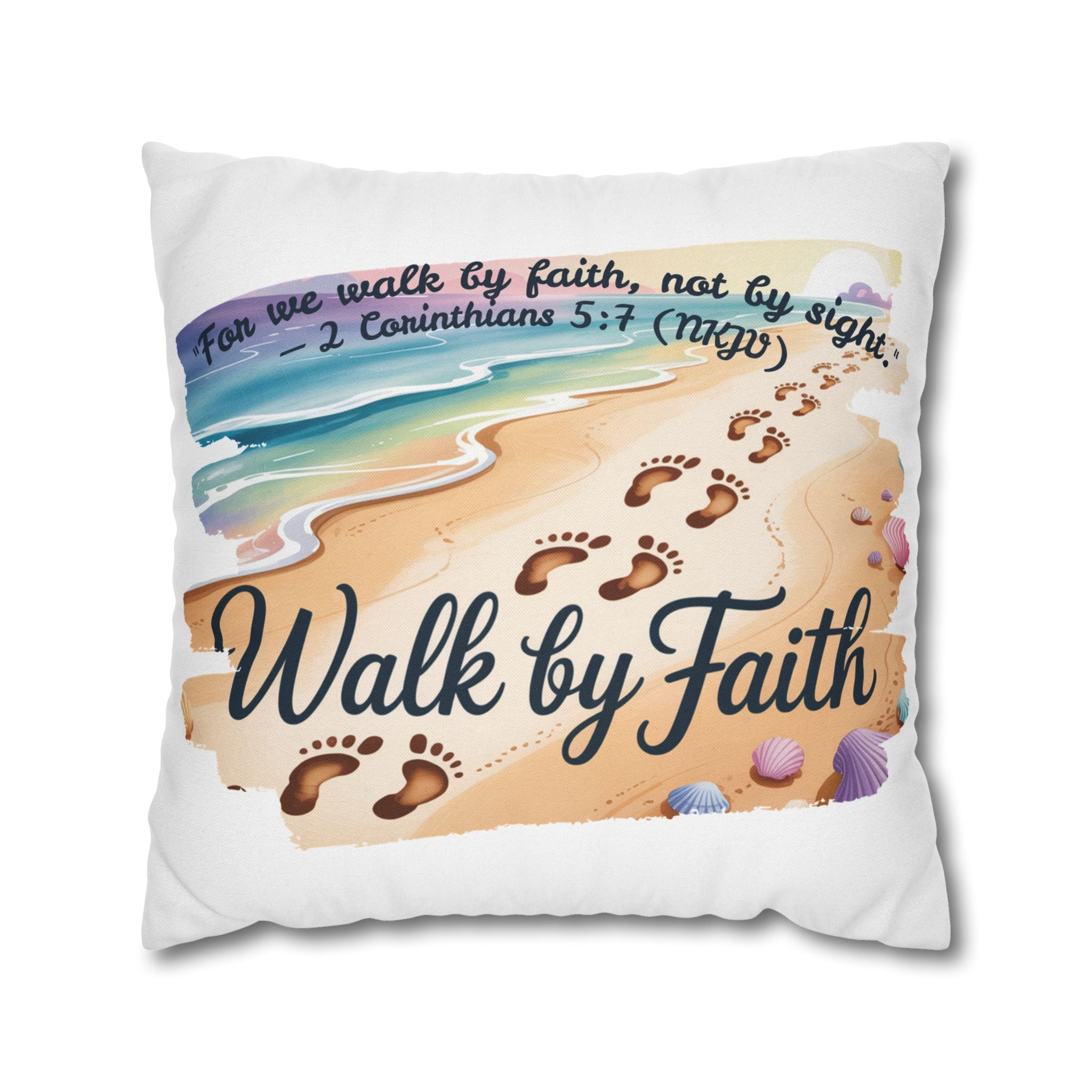 Walk by Faith-Inspirational Beach Pillowcase, Decorative Pillow Cover, Home Decor, Gift for Believers, Inspirational Room Accent