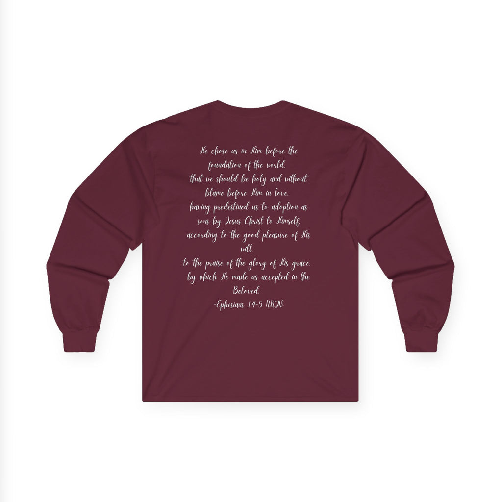 Chosen & Loved Long Sleeve Tee, Inspirational Shirt, Faith-Based Apparel, Mother's Day Gift, Heartwarming Gift, Everyday Wear - Dark Colors