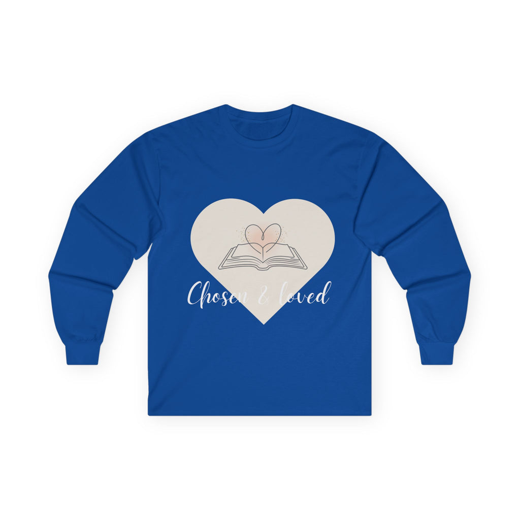 Chosen & Loved Long Sleeve Tee, Inspirational Shirt, Faith-Based Apparel, Mother's Day Gift, Heartwarming Gift, Everyday Wear - Dark Colors